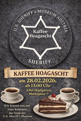 Plakát k akci "Kaffee Hoagascht" v U.S. Sheriff's Museum Austria. Zobrazuje kávu a koláče, s informacemi o datu a místě konání akce.