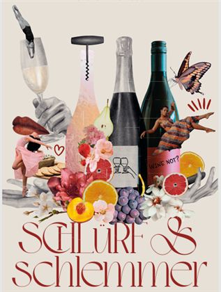 Eine kreative Collage mit Flaschen, Weingläsern und verschiedenen Früchten. Der Text "Schlürf & Schlemmen" betont das Thema Genuss und Wein.