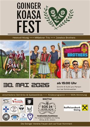 Ein Plakat für das Goinger Koasa Fest mit Informationen über die Veranstaltung. Zu sehen sind Bands und ein Datum für das Fest am 30. Mai 2026.