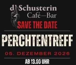 Ein Veranstaltungsplakat für den Perchtentreff im Café-Bar d'Schusterin. Datum: 5. Dezember 2026, ab 13.00 Uhr.