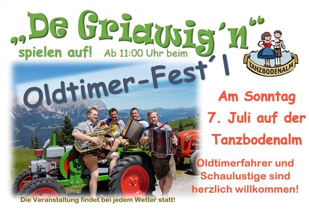 Ein Oldtimer-Fest auf der Tanzbodenalm mit einer Band, die auf einem alten Traktor spielt. Die Veranstaltung findet am Sonntag, den 7. Juli, statt und lädt Oldtimerfahrer und Besucher herzlich ein.