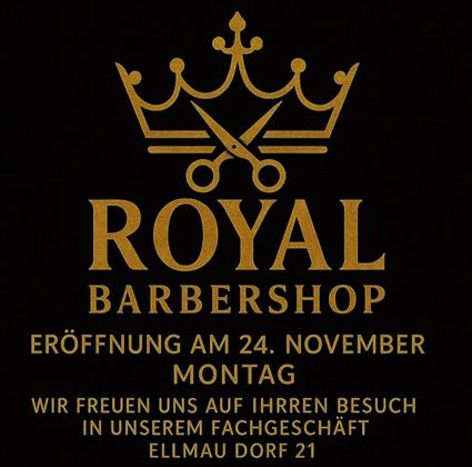 Ein elegantes schwarzes Schild mit goldener Schrift. Es kündigt die Eröffnung des Royal Barbershops am 24. November an und lädt die Kunden herzlich ein.